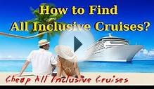 cheap all inclusive cruises - How to Find All Inclusive